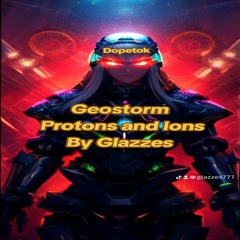 Geostorm - Protons and Ions