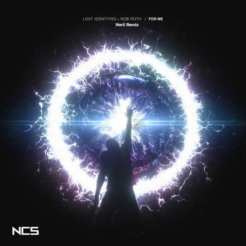 Lost Identities X Rob Roth - For Me [NCS Release] (Nerii Remix)