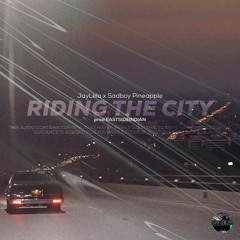 Riding The City(Ft. Jay Lelo & SadBoyPineapple).mp3