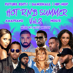 HOT R'N'B SUMMER VOL.2 mixed by Jazzy Mellow (Future Edits, RnB, Hip-hop, Dancehall, Amapiano)