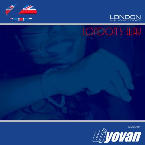 DJ YOVAN "LONDON'S WAY" (April 2005)