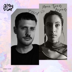 Vision 028 w/ Marie Tjong Ayong b2b YYARD