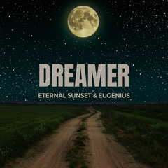Dreamer (feat. Eternal Sunset) FREE DOWNLOAD