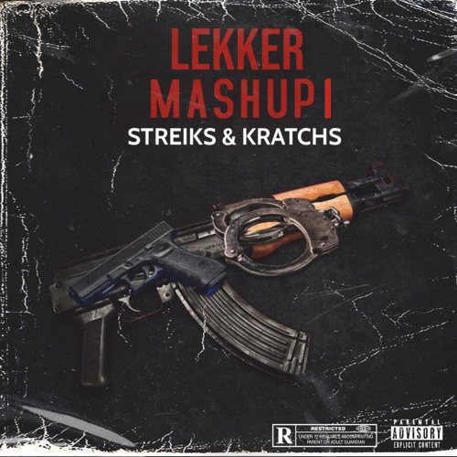 Streiks & Kratchs - Lekker Mashup 1