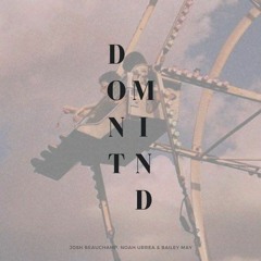 Don't Mind - Josh Beauchamp, Noah Urrea & Bailey May