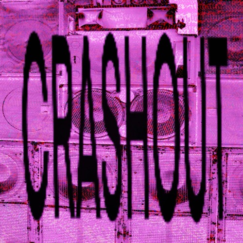 CRASHOUT