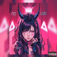 No luv. - MXDVSA x $ekHmeT [prod. by IL IK]
