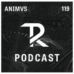 ANIMVS: Podcast Set 119