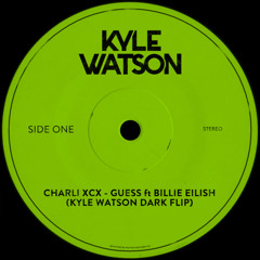 Charli XCX - Guess ft Billie Eilish (Kyle Watson Dark Flip)