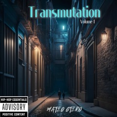 Transmutation Vol.1 - Mateo Otero (Prod. yves)