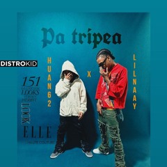 105. Lil Naay x Huan62 - Pa Tripea' @Lichobeat