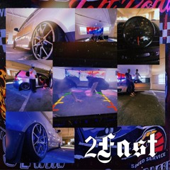 2Fast ft. H3RM (prod. kid fashionn)
