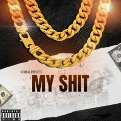 My Shit (Prod. prodbyblbbullet )