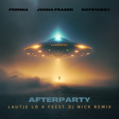 Afterparty (LAUTJE LD X Feest DJ Nick Remix) FILTERED DUE COPYRIGHTS | BUY = FREE DOWNLOAD