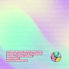 Radio Show With Cralias (Feat mattia [aka whyismattcrying] & plaiem8 guestmixes) 04272025