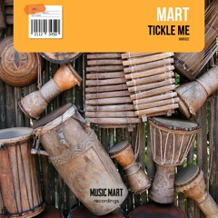 Mart - Tickle Me