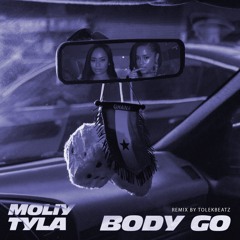 MOLIY & TYLA - BODY GO (TLKBTZ edit)