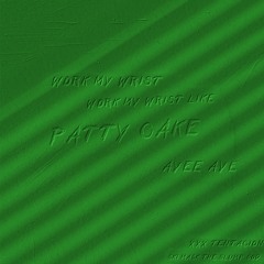 PATTY CAKE ! - XXX Tentacion (feat Ski Mask the Slump God) [prod. XNXX & NoSoMiaChiCheSo]