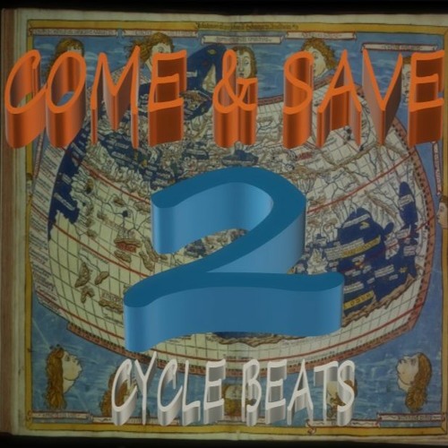 COME & SAVE (2CYCLE BEATS NEW 2023)