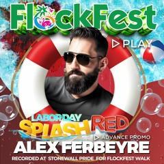 ALEX FERBEYRE - FLOCKFEST SPLASH: RED (ADVANCE PROMO)(Live Recording)