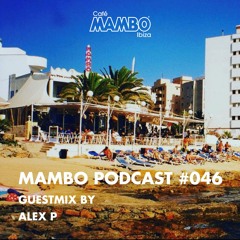 Mambo Radio Podcast #046 - Guestmix from Alex P