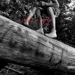 Get a grip (Prod.Toucon)