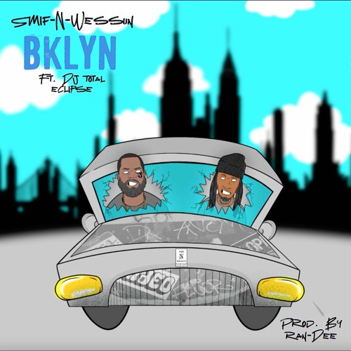 Smif-N-Wessun "BKLYN" (feat Dj Total Eclipse)