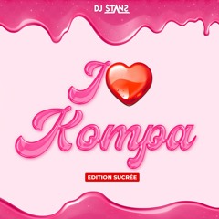 I ❤ Kompa Sucré Dj Stans