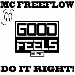 MC Freeflow - Do It Right. OUT NOW!