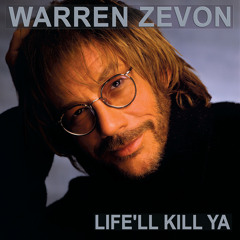 Life'll Kill Ya
