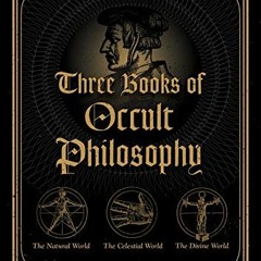 [GET] PDF 💑 Three Books of Occult Philosophy by  Heinrich Cornelius Agrippa von Nett