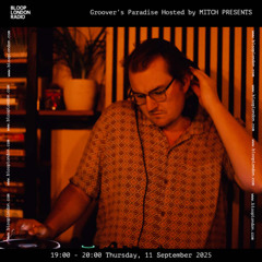 Groover's Paradise Hosted by MITCH PRESENTS - 11.09.25