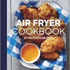 [View] EBOOK 📑 Good Housekeeping Air Fryer Cookbook: 70 Delicious Recipes (Good Food