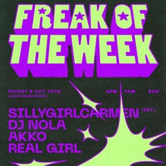 Real Girl @ Freak of the Week 10/13/23