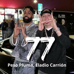 77 - Peso Pluma, Eladio Carrion