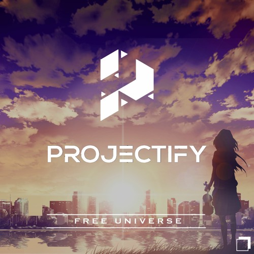 Projectify - Free Universe [Official Release]