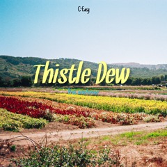 Thistle Dew (Interlude)