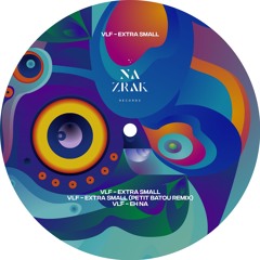 VLF - Extra Small (Petit Batou Remix)