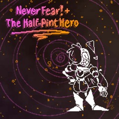[v2] Never Fear! + The Half-Pint Hero