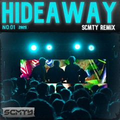 Hideaway (SCMTY Remix)
