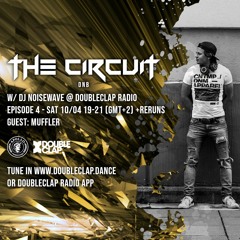 The Circuit DNB E04 @ Doubleclap Radio 10th April 2021 - Guest: Muffler