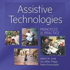 Get [PDF EBOOK EPUB KINDLE] Assistive Technologies: Principles and Practice by  Albert M. Cook PhD