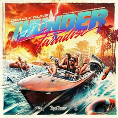 Deadly Guns - THUNDER IN PARADISE Album Mix