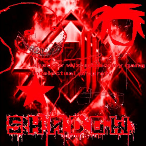 Stream Shadow Wizard Money Gang тшг Xill E13rybody Shadowmix By Shadow