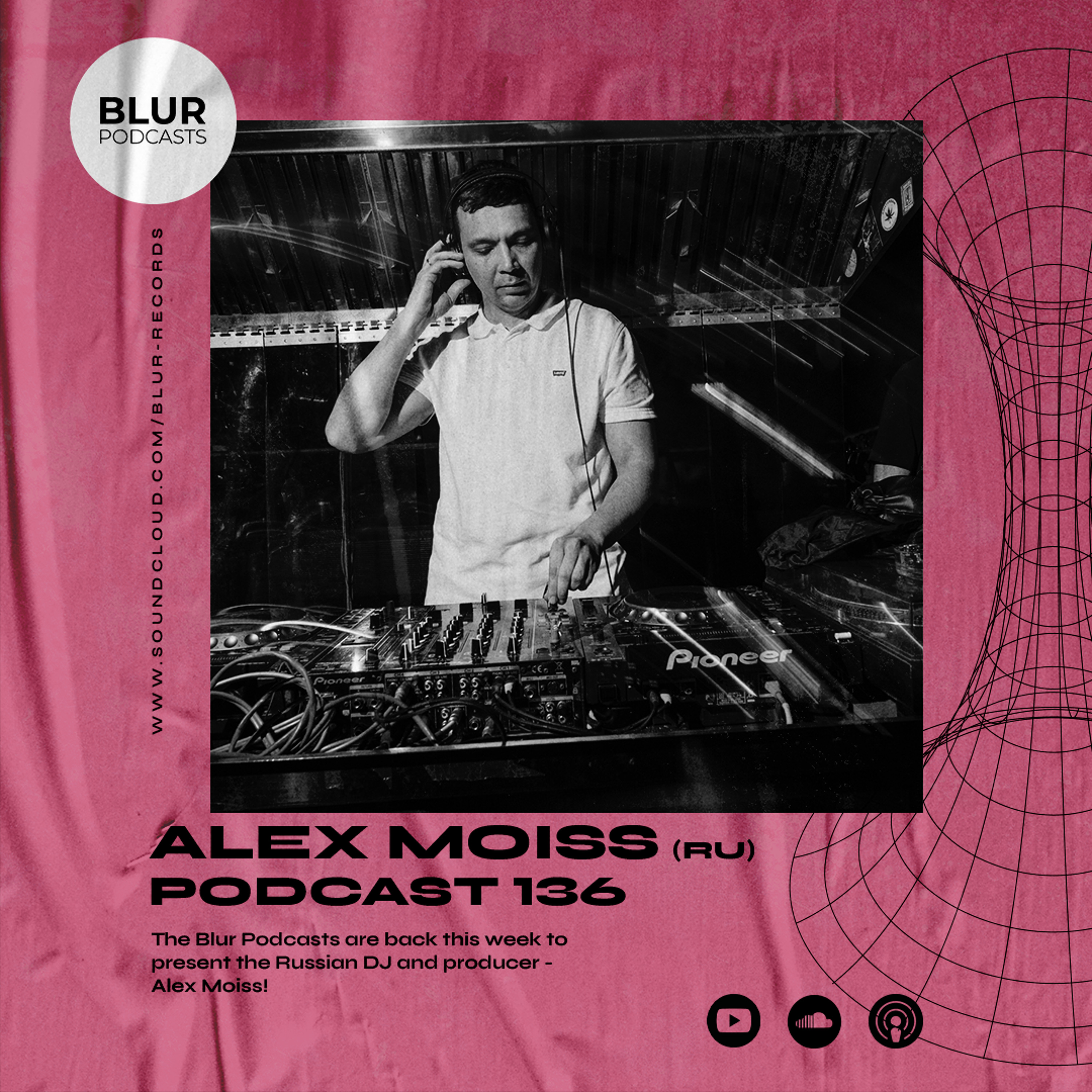 Blur Podcasts 136 - Alex Moiss (Russia)