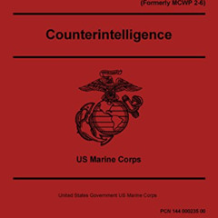 DOWNLOAD EBOOK 💛 Marine Corps Reference Publication MCRP 2-10A.2 MCWP 2-6 Counterint