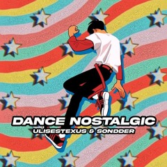 Dance Nostalgic (Feat Sondder)