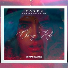 Roxen - Cherry Red ( Grim Ex & Alex Pintilie Remix )