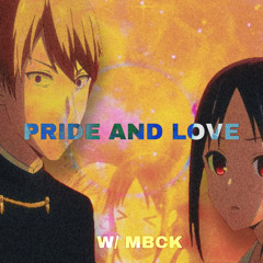 PRIDE AND LOVE W/ MBCK