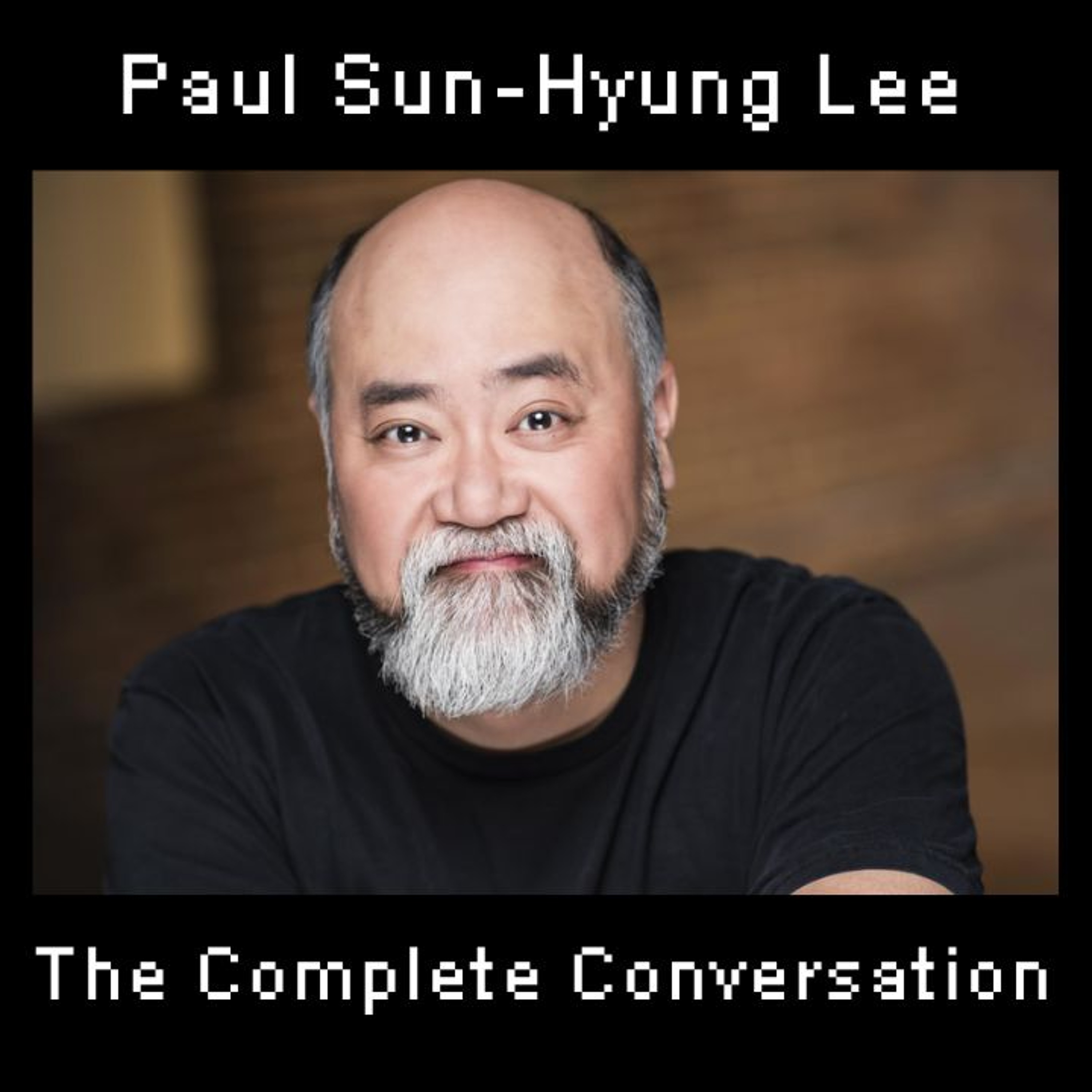 Paul Sun-Hyung Lee | Gen-Xcavators | The Complete Conversation
